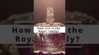 How Rich is The Royal Family!?