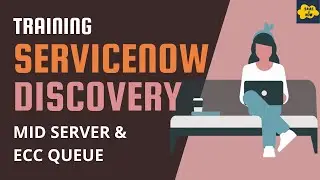 #2 MID Server and ECC Queue in ServiceNow | ServiceNow Discovery Training