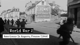 World War 2 - US Army Liberates Angers, France (1944) - US Army Footage In France