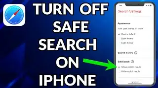 How To Turn Off Safe Search On iPhone