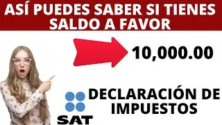 💥Que no se te pase¡¡ Asi puedes Checar tu saldo a favor Declaración SAT 2024,🤑💲