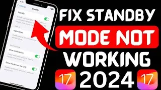 How to fix standby mode not working on iPhone iOS 17/2024