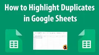 How to Highlight Duplicates in Google Sheets