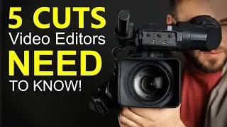 5 Cuts EVERY Video Editor Should Know!