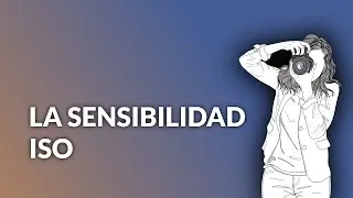 6 LA SENSIBILIDAD ISO EN UN MINUTO