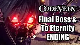 Code Vein (2019) Final Boss & To Eternity ENDING | PS4 Gameplay