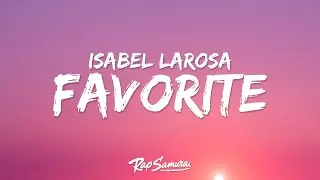 Isabel LaRosa – favorite (Lyrics) darling can i be your favorite