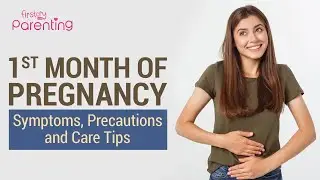 First Month of Pregnancy – Symptoms, Precautions, and Care