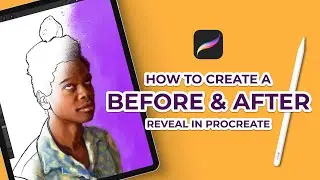 How To Create A Before & After Reveal In Procreate (