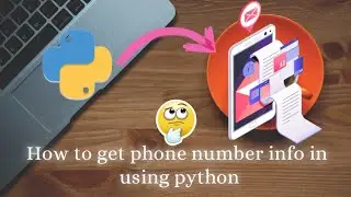 How to get phone number information in using python ll Track any phone number using python  #python