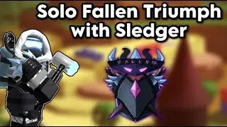 Solo Fallen Triumph using Sledger | Tower Defense Simulator