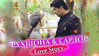 RUXSHONA va SARDOR LOVE STORY (Egoist Serial)