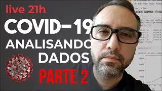 Covid-19, Analisando dados PARTE 2