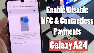 Samsung Galaxy A24: How to Enable/Disable NFC & Contactless Payments