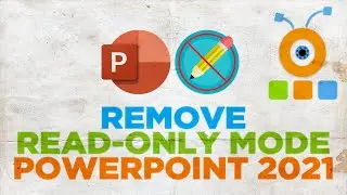 How to Remove Read Only on a PowerPoint 2021