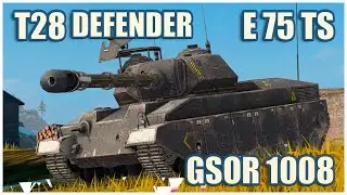 T28 Defender, E 75 TS & GSOR 1008 • WoT Blitz Gameplay