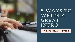 How to Write a Song Intro (Songwriting Secrets)