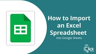 Import an Excel Spreadsheet into Google Sheets