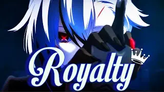 ARLECCHINO | ROYALTY [AMV]