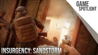 Game Spotlight | Insurgency: Sandstorm