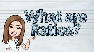 (MATH) What are Ratios? | #iQuestionPH