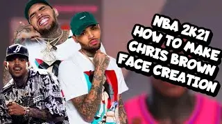 CHRIS BROWN FACE CREATION NBA 2K21!!!