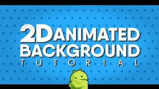 How To Make 2D Animated Background For Intro/Outro On Android