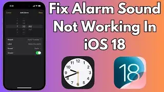 How To Fix iOS 18 Alarm Sound Issue: Quick Fixes & Solutions