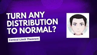 Use CentralLimit Theorem to turn any distribution to Normal ?  Really?