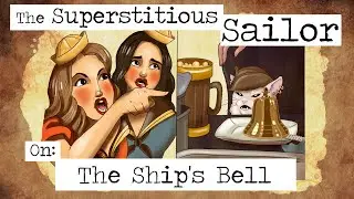 The Superstitious Sailor: The Ship's Bell