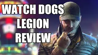 Watch Dogs: Legion Review  - The Final Verdict