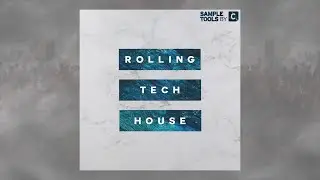 Rolling Tech House (Sample Pack) - Sample Tools by Cr2