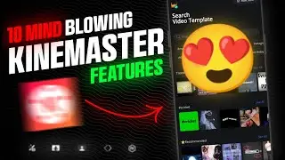 10 Mindblowing Kinemaster features you need to know | Kinemaster 7.4