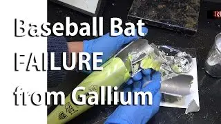 Gallium Induced Structural Failure of an Aluminum Baseball Bat