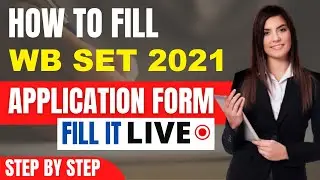 WB SET 2021 Application Form (Released) - Fill WB SET 2021 Application Online By Official Link