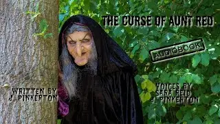 Horror Audiobook - The Curse of Aunt Red by J. Pinkerton