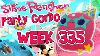 Slime Rancher - Party Gordo Week 335 October 18-20 2024