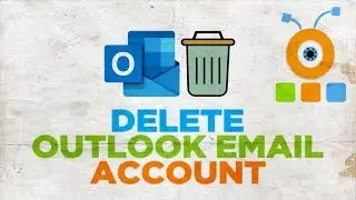 How to Delete Microsoft Outlook Email Account