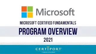 Microsoft Certified Fundamentals 2021 Program Overview