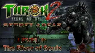 The River of Souls Secret Areas (Turok 2 Remaster)