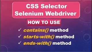 How To Use contains, starts-with, ends-with Methods in CSS Selector || Selenium Webdriver || Java