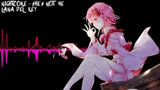 「Nightcore」 She's Not Me