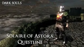 Dark Souls Remastered - Solaire of Astora Questline [Both Endings]