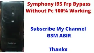 Symphony i95 Frp Bypass Without Pc 1000%  Working Bangla Tutorial