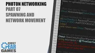 Unity - Photon Networking v1 - Part 07 - Spawning and Network Movement