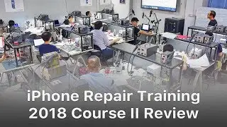 REWA iPhone Logic Board Repair Training Review - 2018 Course II