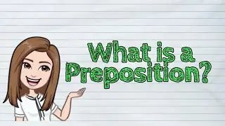 (ENGLISH) What is a Preposition? | #iQuestionPH