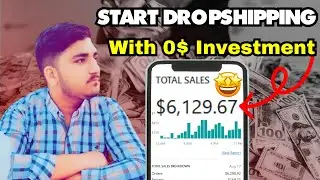 How To Start Dropshipping With 0$ Investment | Start Dropshipping With No Money