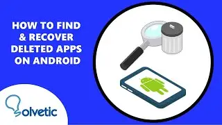 How to Find & Recover Deleted Apps on Android