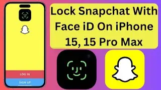 How To Lock Snapchat With Face iD On iPhone 15, 15 Pro, 15 Pro Max